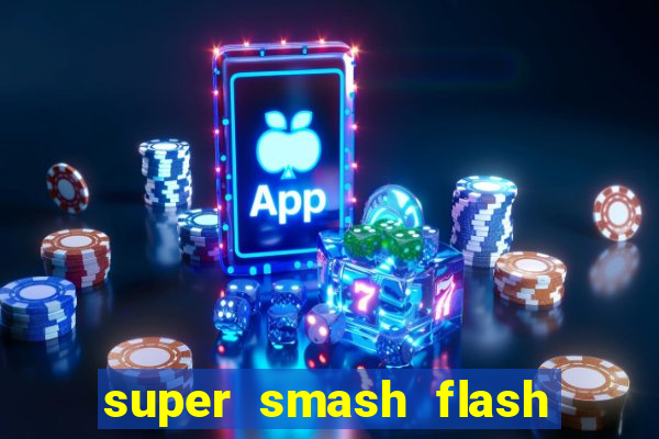 super smash flash 3 online